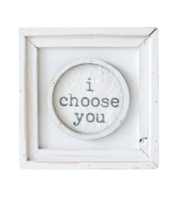 I Choose You Framed Quote Wall Art | Ink You